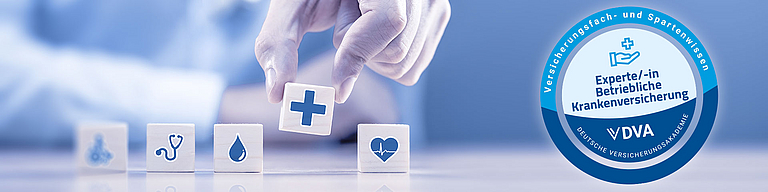 Experte/-in Betriebliche Krankenversicherung (DVA)