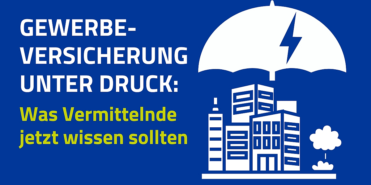 Gewerbeversicherung unter Druck: Was Vermittelnde jetzt wissen sollten