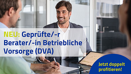 Zertifikat „Geprüfte/-r Berater/-in Betriebliche Vorsorge (DVA)“ 